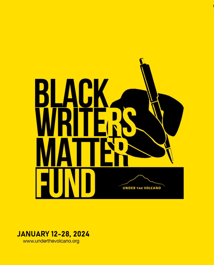 Black Writers Matter Fund Under The Volcano